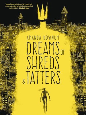 cover image of Dreams of Shreds and Tatters